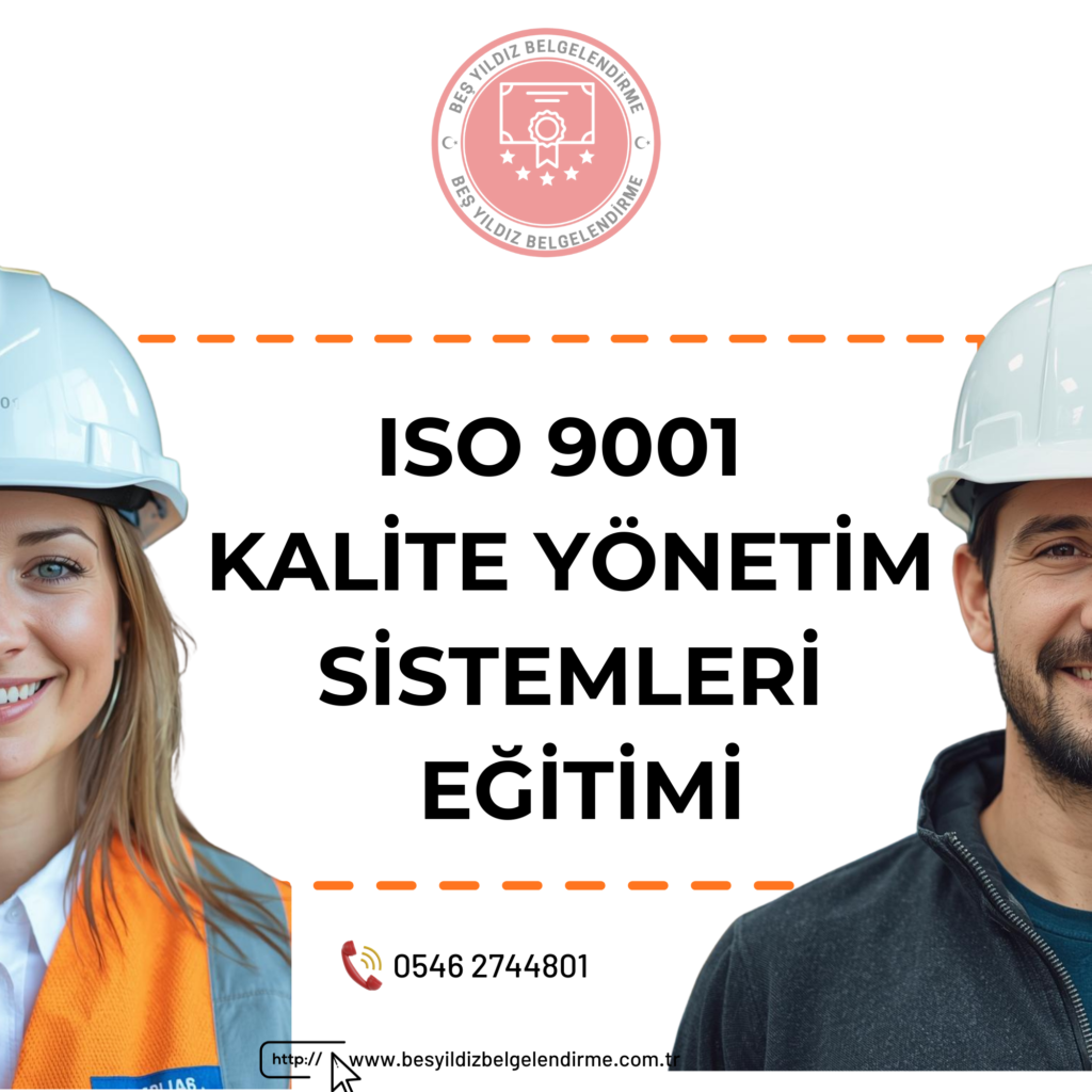 ISO 9001 KALİTE YÖNETİM SİSTEMLERİ EĞİTİMİ